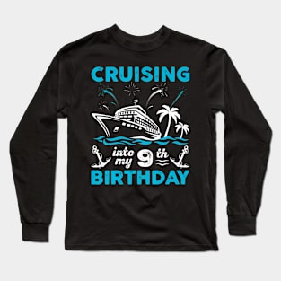9 Year Old Birthday Cruising Into My 9th Birthday Cruise Long Sleeve T-Shirt